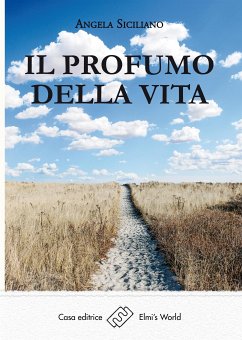 Il profumo della vita (eBook, ePUB) - Siciliano, Angela