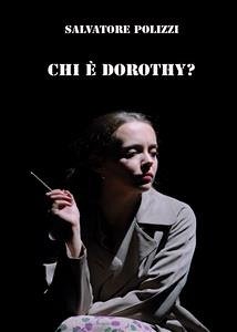 Chi è Dorothy? (eBook, PDF) - Polizzi, Salvatore