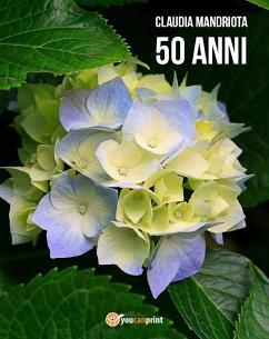 50 anni (eBook, ePUB) - Mandriota, Claudia