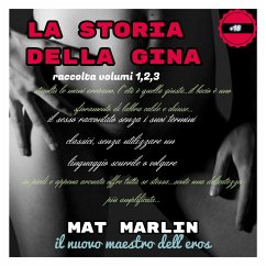 La storia della Gina, raccolta (eBook, ePUB) - Marlin, Mat