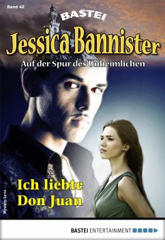 Ich liebte Don Juan / Jessica Bannister Bd.42 (eBook, ePUB) - Farell, Janet