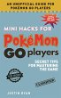Mini Hacks for Pokémon GO Players... - Bild 1