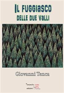 Il fugiasco delle due valli (eBook, ePUB) - Tenca, Giovanni