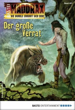 Der große Verrat / Maddrax Bd.467 (eBook, ePUB) - Paradigi, Jana