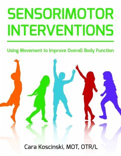 Sensorimotor Interventions (eBook, ePUB) - Koscinski, Cara