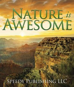 Nature is Awesome (eBook, ePUB) - Publishing, Speedy