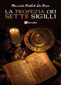 La Profezia dei Sette Sigilli (eBook, PDF) - Falduti De Rosa, Maurizio