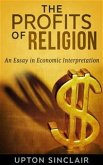 The Profits of Religion: An Essay in Economic Interpretation (eBook, ePUB)