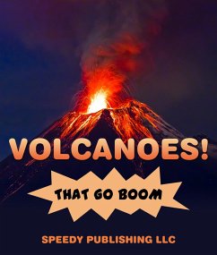 Volcanoes! That Go Boom (eBook, ePUB) - Publishing, Speedy