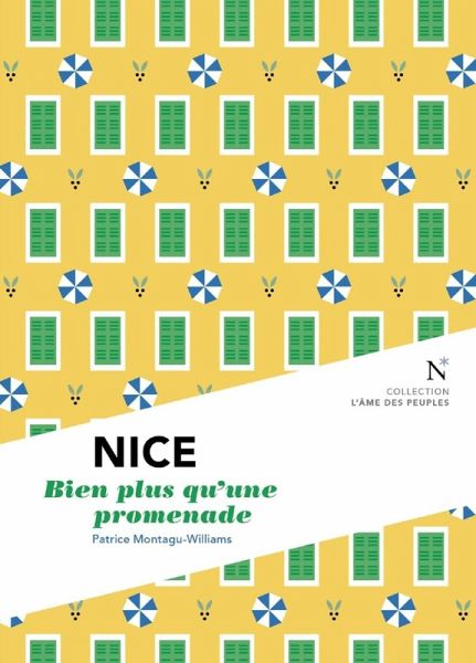 Nice : Bien plus qu'une promenade (eBook, ePUB) Nice : Bien plus qu'une promenade (eBook, ePUB)