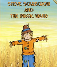 Steve Scarecrow and the Magic Wand (eBook, ePUB) Cover Steve Scarecrow and the Magic Wand (eBook, ePUB)