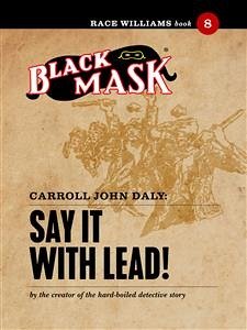 Say It With Lead! (eBook, ePUB) - John Daly, Carroll
