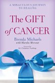 The Gift of Cancer (eBook, ePUB)
