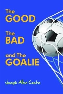 Cover The Good The Bad and The Goalie (eBook, ePUB)