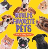 World's Favorite Pets: Pets in Every Home (eBook, ePUB) World's Favorite Pets: Pets in Every Home (eBook, ePUB)