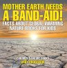 Mother Earth Needs A Band-Aid! Facts... - Bild 1