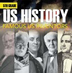5th Grade Us History: Famous US Inventors (eBook, ePUB)