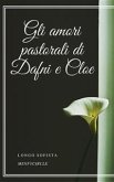 Gli amori pastorali di Dafni e Cloe (eBook, ePUB)