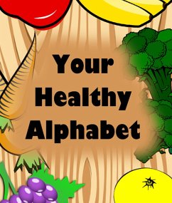 Your Healthy Alphabet (eBook, ePUB) - Publishing, Speedy
