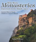 Why Were Monasteries Important in the Middle Ages? Ancient History Books   Children's Ancient History (eBook, ePUB)