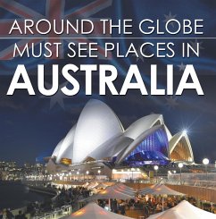 Around The Globe - Must See Places in Australia (eBook, ePUB) - Baby
