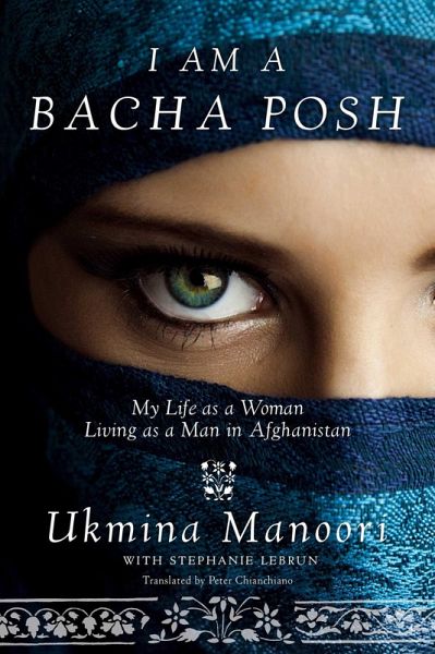 I Am a Bacha Posh (eBook, ePUB) I Am a Bacha Posh (eBook, ePUB)