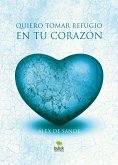 Quiero tomar refugio en tu corazón (eBook, ePUB)