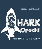 Shark-Opedia Name That Shark (eBook, ePUB)