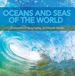 Oceans and Seas of the World : Homeschool Geography 3rd Grade Series (eBook, ePUB) - Baby
