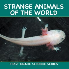 Strange Animals Of The World : First Grade Science Series (eBook, ePUB) - Baby