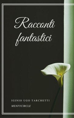 Racconti fantastici (eBook, ePUB) - Ugo Tarchetti, Iginio