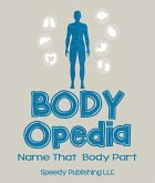 Body-OPedia Name That Body Part (eBook, ePUB)