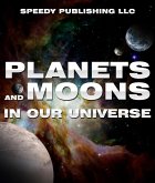 Planets And Moons In Our Universe (eBook, ePUB)