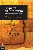 Preparati all'incertezza (eBook, ePUB)