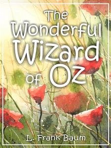 The Wonderful Wizard of Oz (eBook, ePUB) - Frank Baum, L.