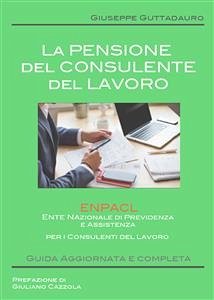 La Pensione del Consulente del Lavoro (eBook, PDF) - Guttadauro, Giuseppe