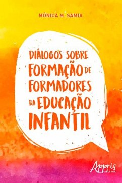 Diálogos sobre Formação de Formadores da Educação Infantil (eBook, ePUB) - Samia, Mônica M.