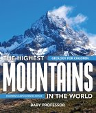 The Highest Mountains In The World - Geology for Children   Children's Earth Sciences Books (eBook, ePUB)