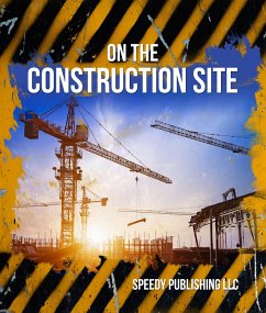 On The Construction Site (eBook, ePUB) - Publishing, Speedy