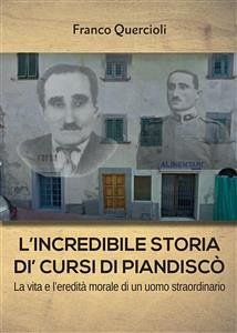 L'incredibile storia di Cursi di Piandiscò (eBook, ePUB) - Quercioli, Franco