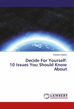 Decide For Yourself: 10 Issues You Should Know About