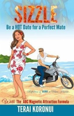 SIZZLE Be a HOT Date for a Perfect Mate (eBook, ePUB) - Koronui, Terai