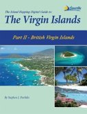 The Island Hopping Digital Guide To The Virgin Islands - Part II - The British Virgin Islands (eBook, ePUB)