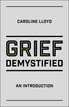 Grief Demystified (eBook, ePUB) - Lloyd, Caroline