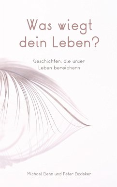 Was wiegt dein Leben? - Behn, Michael;Bödeker, Peter