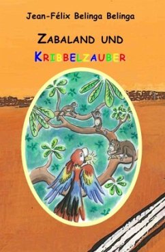 Zabaland und Kribbelzauber - Belinga Belinga, Jean-Félix