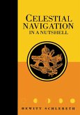 Celestial Navigation in a Nutshell (eBook, ePUB) Celestial Navigation in a Nutshell (eBook, ePUB)