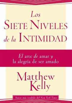 Los Siete Niveles de la Intimidad (eBook, ePUB) - Kelly, Matthew
