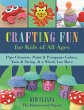 Crafting Fun for Kids of All Ages... - Bild 1