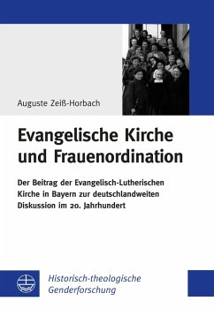 Evangelische Kirche und Frauenordination (eBook, ePUB) - Zeiß-Horbach, Auguste